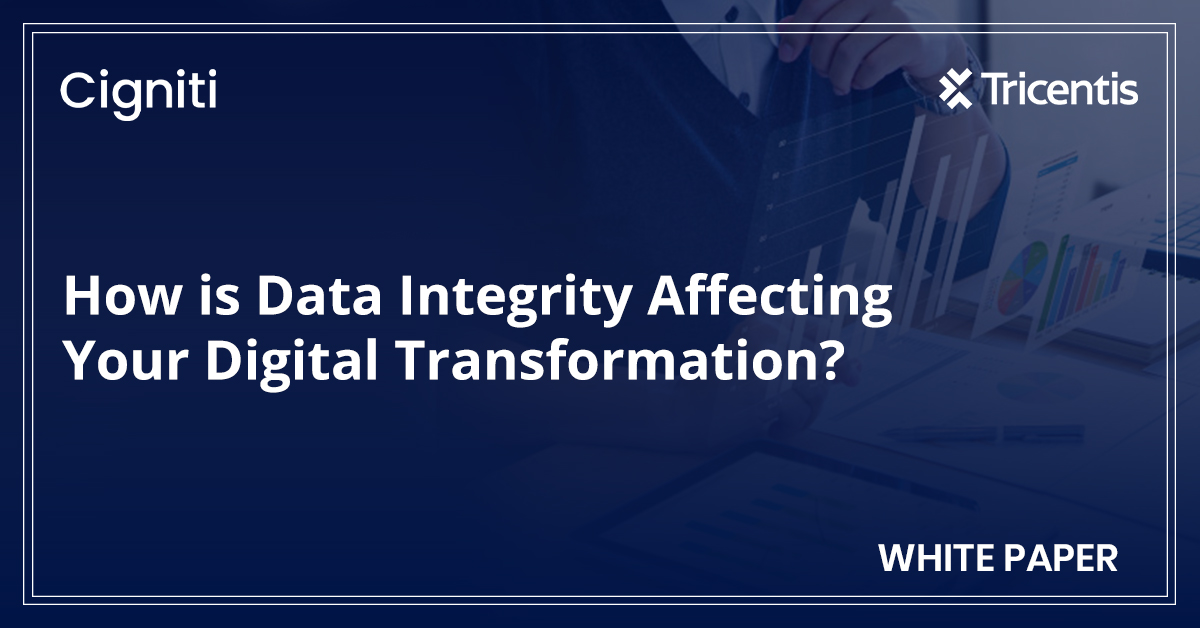 How is Data Integrity Affecting Your Digital Transformation?