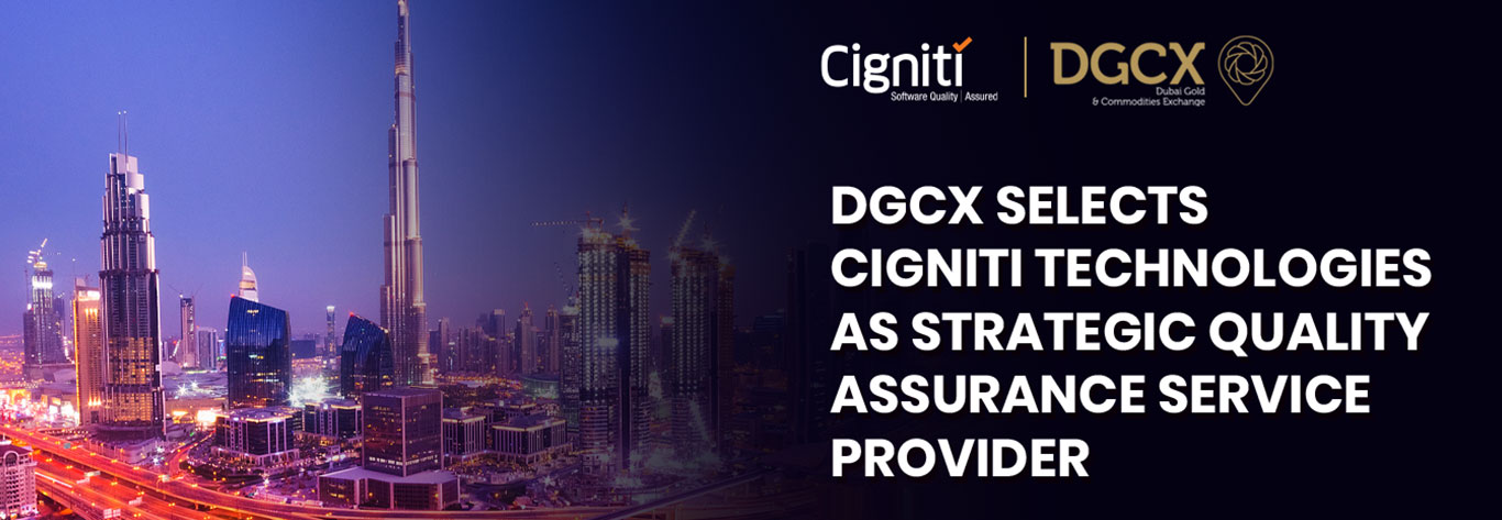 DGCX选择Cigniti Technologies作为战略质量保证服务提供商